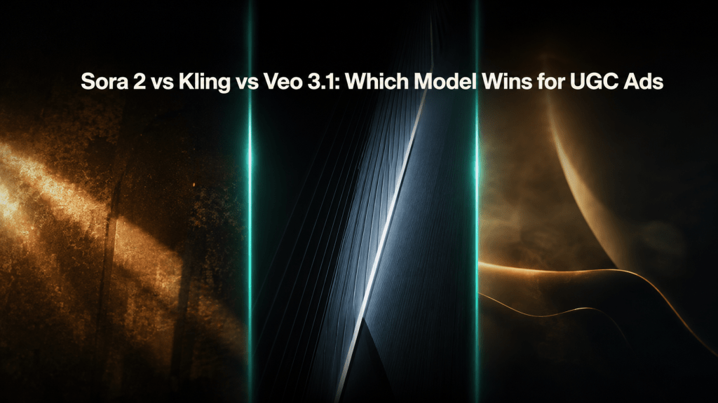 sora 2 vs kling vs veo ai ugc ads